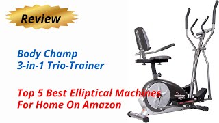 Review Body Champ 3-in-1 Trio-Trainer  - Top 5 Best Elliptical Machines For Home