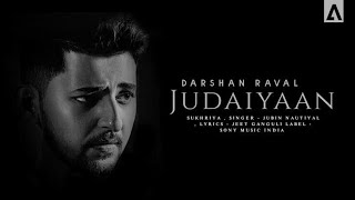 JUDAIYAAN SONG LYRICS – DARSHAN RAVAL