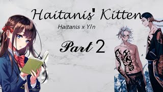 Haitanis' Kitten || Haitani Brothers x Y/n || Tokyo Revengers Fanfic || Part 2