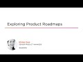 Product Road Map Skills: Exploring Product Road Maps Course Preview