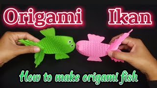 Origami ikan//how to make origami fish