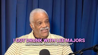 Ted Lange got drunk with Lee Majors and ended up directing "The Fall Guy" TV show