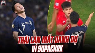 “DANH DỰ LÀ ĐIỀU THIÊNG LIÊNG, CAO QUÝ NHẤT” VÀ NGƯỜI THÁI LAN ĐÃ MẤT NÓ VÌ SUPACHOK