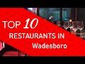 Top 10 best Restaurants in Wadesboro, North Carolina