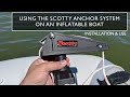 Scotty Anchor System on an Inflatable Boat (Installation and Use)