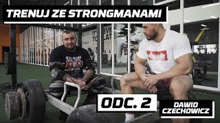 Trenuj ze Strongmanami odc. 2 - Dawid Czechowicz