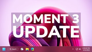 Windows 11 Moment 3 Update is Released - New Features + How to Install
