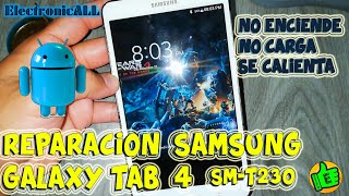 Samsung Galaxy Tab 4 SM-T230 NO enciende, NO carga, SE calienta, solución muy fácil!