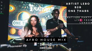 ARTIST LEBO X ONE THABS AFRO HOUSE SET AT NATIVES LONDON SUPPORTING DARQUE & EUGGY 🔥