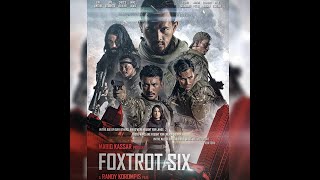 Watch Foxtrot Six full trailer 2020