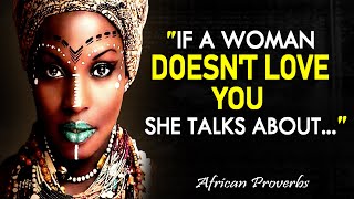 Wise African Proverbs And Sayings | Deep African Wisdom, Life, Family and Love Quotes