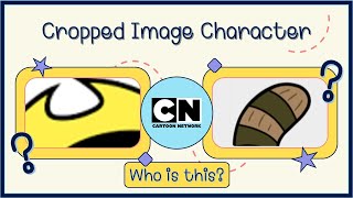 Who is this? EP.1 | Guess the Cartoon Network Character | ทายตัวการ์ตูนจากภาพบางส่วน