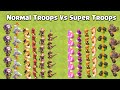 *MAX* Super Troops vs Normal Troops - Clash of clans