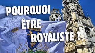 Pourquoi être Royaliste