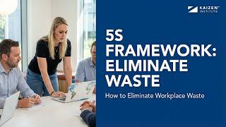 The 5S Framework | How to Eliminate Workplace Waste