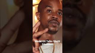 Wack100 Talks Shotti Sitution!!!