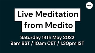 Live meditation with Medito - Saturday 14th May 2022