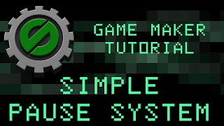 Game Maker Studio: Simple Pause System