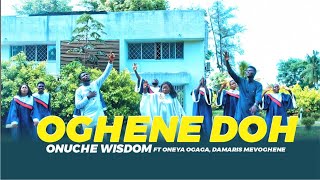 OGHENE DOH LYRICS ভিডিও I ONUCHe WISDOM FT ONEYA OGAGA, Damaris Mevooghene I #new #fyp #trending