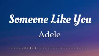Adele - Someone Like You (Lyrics Video)