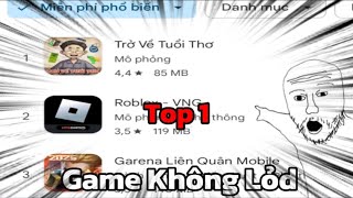 Chiếc Game Trở Về Tuổi Thơ này đứng Tốp 1 bxh trên CH Play ( nói không với lỏ )...