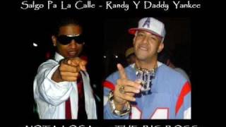 Salgo Pa La Calle - Randy Y Daddy Yankee