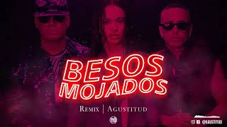 Besos mojados Remix - Wisin & Yandel ft ROSALÍA | Agustitud