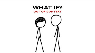 What If? Out of Context
