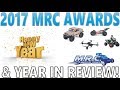 2017 MRC RC AWARDS SHOW AND YEAR IN REVIEW! EP#367