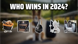 The Best Dog Car Seats in 2024 - Must Watch Before Buying!
