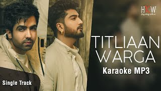 Titliaan Warga Karaoke | Harrdy Sandhu | Hindi Karaoke World