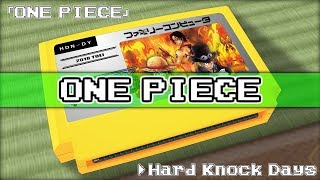 Hard Knock Days/ONE PIECE 8bit