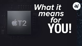 Apple's T2 Chip Explained