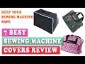 7 Best Sewing Machine Cover 2018