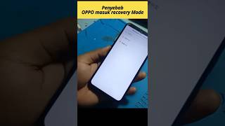 solusi oppo masuk recovery mode terus #servishp #teknisi #oppo #beranda #shorts