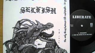 Selfish & Liberate - split - The only thing between life and death ... is you