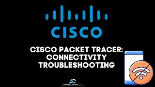 Cisco Packet Tracer: Connectivity Troubleshooting