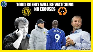 CHELSEA MUST WIN FOR ABRAMOVICH & TODD BOEHLY | WOLVES V CHELSEA | LUKAKU STARTS?