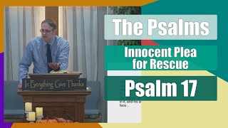 Innocent Plea for Rescue - Psalm 17