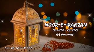 Noor e Ramzan | Noor e Ramazan |Allah Tera Ehsan |Farhan Ali Waris | slowed and reverb #hum_writes0