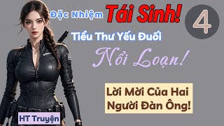 Tập 4: Đặc Nhiệm Tái Sinh! Tiểu Thư Yếu Đuối Nổi Loạn! - Lời Mời Của Hai Người Đàn Ông!