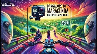 4K Ride from Bangalore to Maragunda |  | GoPro Adventure