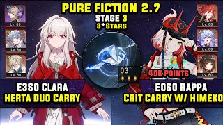 E3 Clara Duo Carry W/ Herta \u0026 E0 Rappa Crit Carry (3 Stars) Pure Fiction 3 Honkai Star Rail 2.7