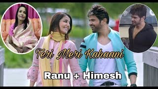 Teri Meri Kahani | Himesh Reshammiya | Ranu Mondal | Full Song | Happy Hardy and Heer