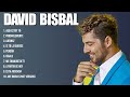 David Bisbal Latin Songs Ever ~ The Very Best Songs Playlist Of All Time