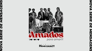 Nova Série: Amados para amar | 10.11.2024 - Culto da Família