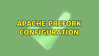 Apache Prefork Configuration