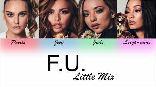 Little Mix - F.U. - Colour Coded Lyrics