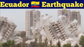 Ecuador earthquake today || earthquake in Ecuador