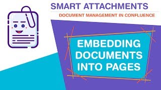 Smart Attachments for Confluence - Embedding documents into pages